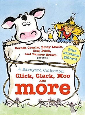 A Barnyard Collection: Click, Clack, Moo And More-..