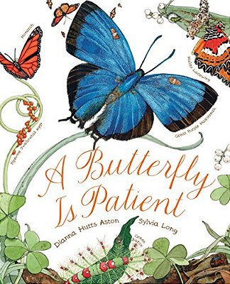 A Butterfly Is Patient: (Nature Books For Kids, Children's Books Ages 3-5, Award Winning Children's Books)-..