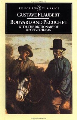 Bouvard And Pecuchet: With The Dictionary Of Received Ideas-..