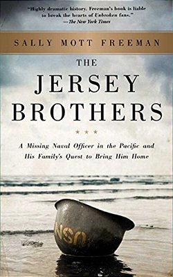 The Jersey Brothers: A Missing Naval Officer In The Pacific And His Family's Quest To Bring Him Home-..