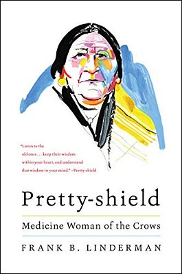 Pretty-Shield: Medicine Woman Of The Crows-..