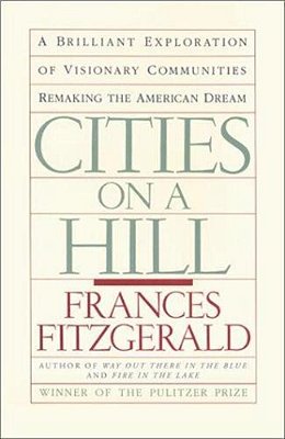 Cities On A Hill: A Journey Through Contemporary American Cultures-..