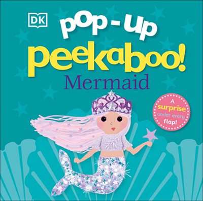 Pop-Up Peekaboo! Mermaid: A Surprise Under Every Flap!-..