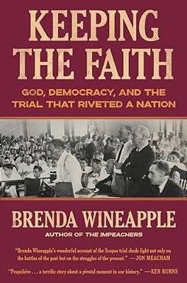 Keeping The Faith: God, Democracy, And The Trial That Riveted A Nation-..