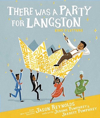 There Was A Party For Langston: (Caldecott Honor & Coretta Scott King Illustrator Honor)-..
