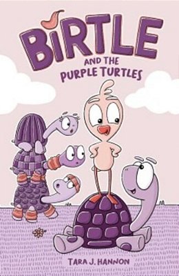 Birtle And The Purple Turtles: Volume 1-..