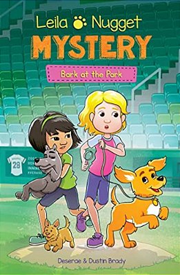 Leila & Nugget Mystery: Bark At The Park Volume 3-..