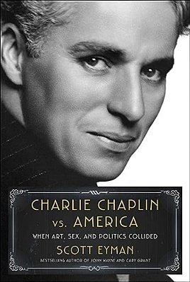 Charlie Chaplin Vs. America: When Art, Sex, And Politics Collided-..