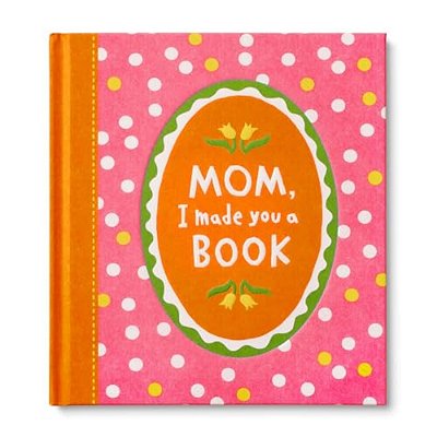 Mom, I Made You A Book-..