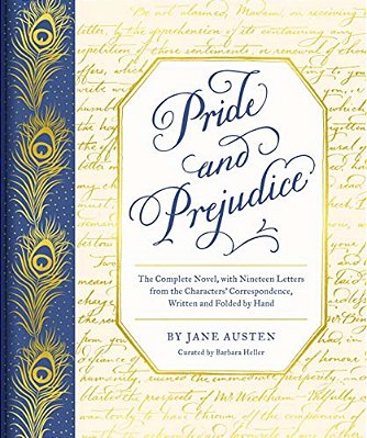 Pride And Prejudice: The Complete Novel, With Nineteen Letters From The Characters' Correspondence, Written And Folded By Hand-..