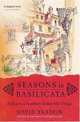 Seasons In Basilicata: A Year In A Southern Italian Hill Village-..