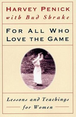 For All Who Love The Game: Lessons And Teachings For Women-..