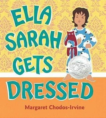 Ella Sarah Gets Dressed: A Caldecott Honor Award Winner-..