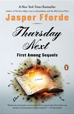 Thursday Next: First Among Sequels: A Thursday Next Novel-..