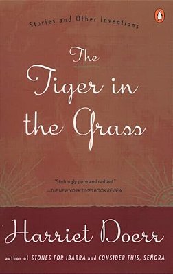 The Tiger In The Grass: Stories And Other Inventions-..