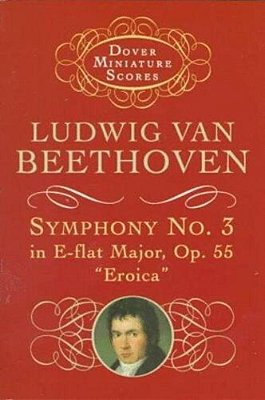 Symphony No. 3 In E-Flat Major, Op. 55: Eroica-..
