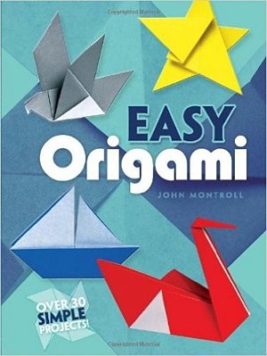 Easy Origami: Over 30 Simple Projects!-..