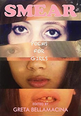 Smear: Poems For Girls-..