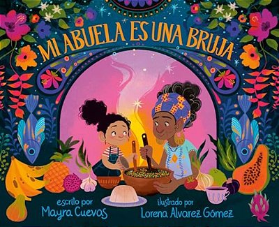 Mi Abuela ES Una Bruja (My Abuela Is A Bruja Spanish Edition)-..