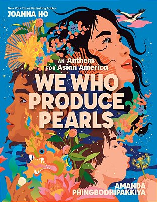 We Who Produce Pearls: An Anthem For Asian America-..