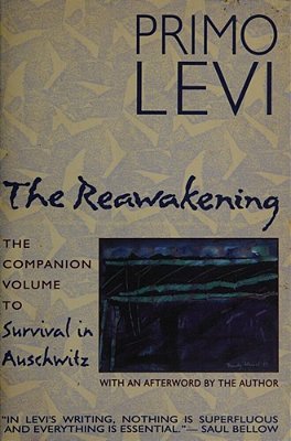 The Reawakening: The Companion Volume To Survival In Auschwitz-..