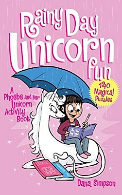 Rainy Day Unicorn Fun: A Phoebe And Her Unicorn Activity Book-..