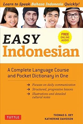 Easy Indonesian: A Complete Language Course And Pocket Dictionary In One (Free Companion Online Audio)-..
