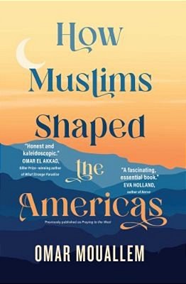 How Muslims Shaped The Americas-..