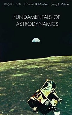 Fundamentals Of Astrodynamics: Second Edition-..