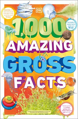 1,000 Amazing Gross Facts-..