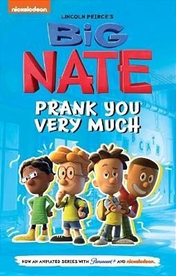 Big Nate: Prank You Very Much: Volume 2-..