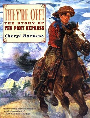 They'Re Off!: The Story Of The Pony Express-..