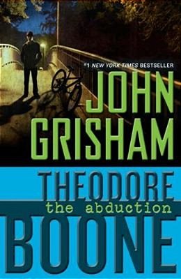 Theodore Boone: The Abduction-..