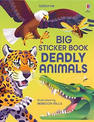 Big Sticker Book Of Deadly Animals-..