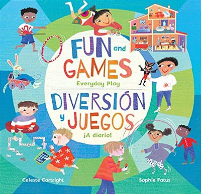 Diversión Y Juegos/Fun And Games: ¡A Diario!/Everyday Play-..