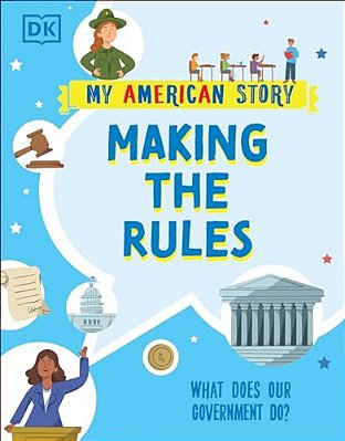Making The Rules: What Does Our Government Do?-..