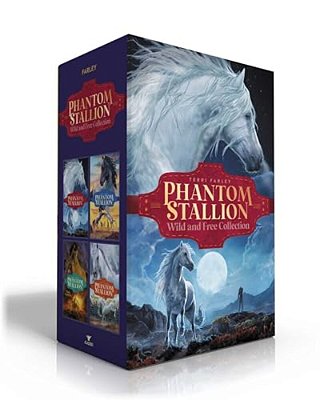 Phantom Stallion Wild And Free Collection (Boxed Set): The Wild One; Mustang Moon; Dark Sunshine; The Renegade-..