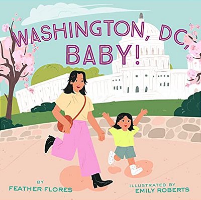 Washington, DC, Baby!-..