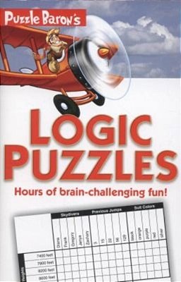 Puzzle Baron's Logic Puzzles: Hours Of Brain-Challenging Fun!-..