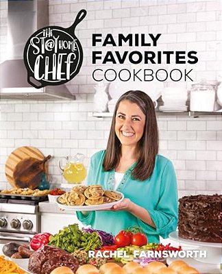 The Stay At Home Chef Family Favorites Cookbook-..