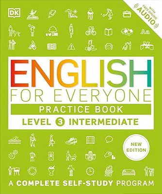 English For Everyone Practice Book Level 3 Intermediate: A Complete Self-Study Program-..