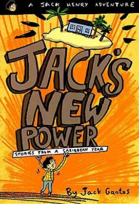 Jack's New Power: Stories From A Caribbean Year-..