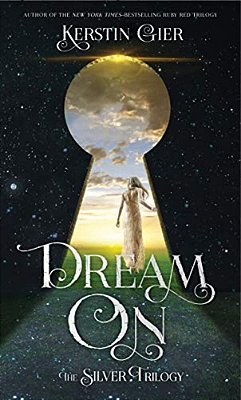 Dream On: The Silver Trilogy-..
