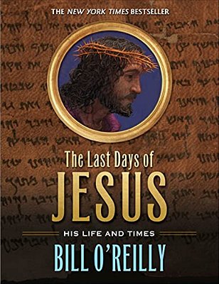 The Last Days Of Jesus: His Life And Times-..