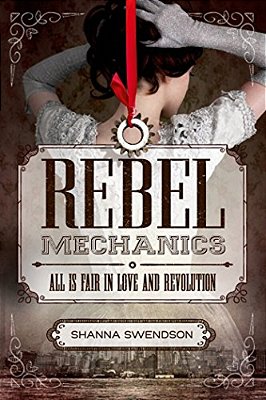 Rebel Mechanics: All Is Fair In Love And Revolution-..