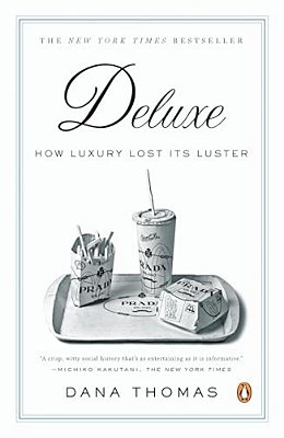 Deluxe: How Luxury Lost Its Luster-..
