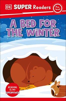 Dk Super Readers Pre-Level A Bed For The Winter-..