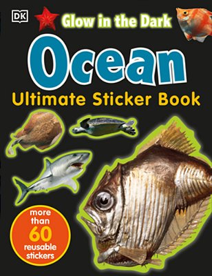 The Ultimate Ocean Glow In The Dark Sticker Book [With Stickers]-..