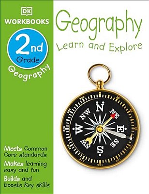 Dk Workbooks: Geography, Second Grade: Learn And Explore-..