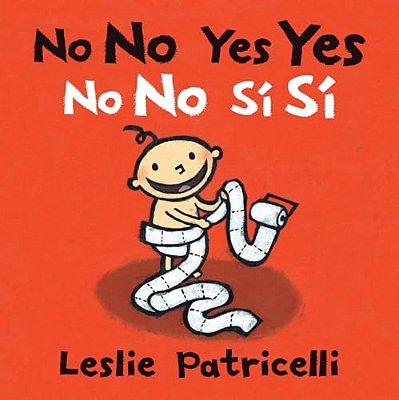 No No Yes Yes/No No Sí Sí: (A Bilingual Spanish-English Gentle Introduction To Manners, Behavior, And Making Good Choices For Babies And Toddlers)-..